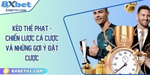 Kèo thẻ phạt - Chiến lược cá cược và những gợi ý đặt cược