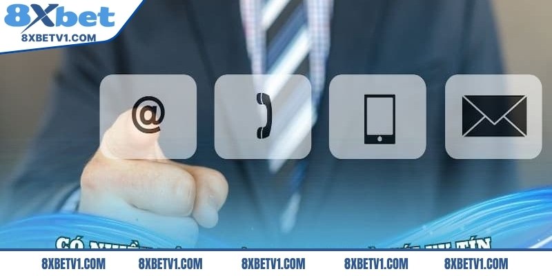 Có rất nhiều cách thức liên lạc với nhà cái