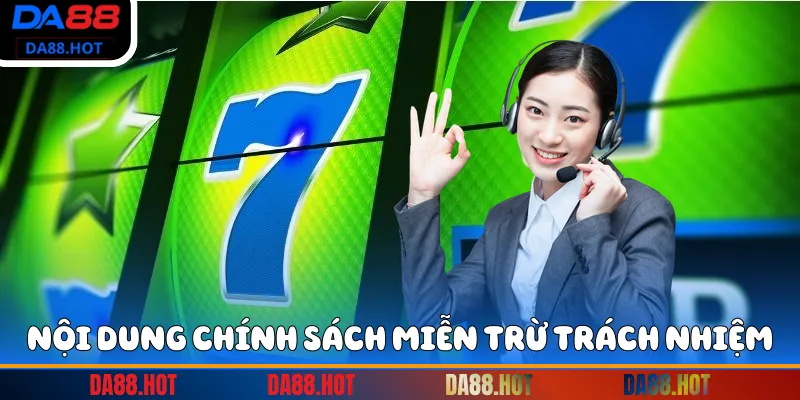 Nội dung chính sách miễn trừ trách nhiệm